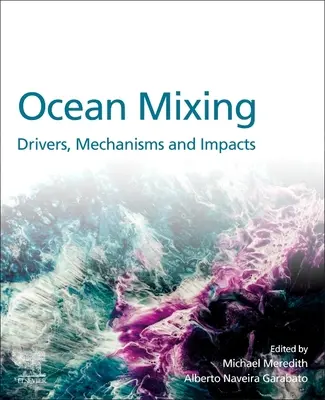 Durchmischung der Ozeane: Triebkräfte, Mechanismen und Auswirkungen - Ocean Mixing: Drivers, Mechanisms and Impacts