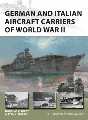 Deutsche und italienische Flugzeugträger des Zweiten Weltkriegs - German and Italian Aircraft Carriers of World War II