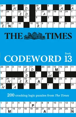 The Times Rätselbücher - The Times Codeword 13: 200 knackige Logikrätsel - The Times Puzzle Books - The Times Codeword 13: 200 Cracking Logic Puzzles