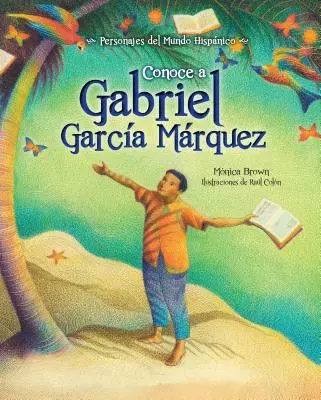 Conoce a Gabriel Garcia Marquez / Mein Name ist Gabito: Das Leben von Gabriel Garcia Marquez (Spanische Ausgabe) - Conoce a Gabriel Garcia Marquez / My Name Is Gabito: The Life of Gabriel Garcia Marquez (Spanish Edition)