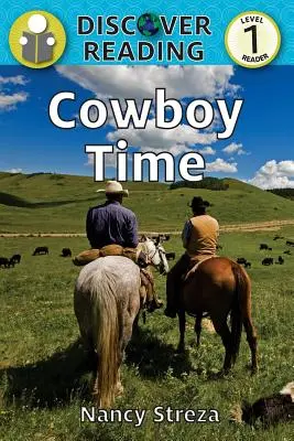 Cowboy-Zeit: Level 1 Lesebuch - Cowboy Time: Level 1 Reader