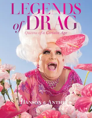 Legenden des Drag: Königinnen eines bestimmten Alters - Legends of Drag: Queens of a Certain Age