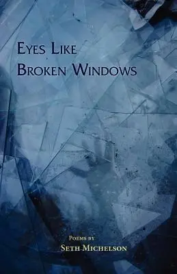 Augen wie zerbrochene Fenster - Eyes Like Broken Windows