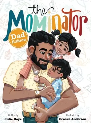 Die Mominator Dad Edition - The Mominator Dad Edition