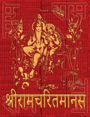 Ramcharitmanas von Tulsidas: Original Devanagari Text, keine Übersetzung - Ramcharitmanas of Tulsidas: Original Devanagari Text, No Translation