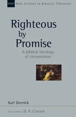 Gerecht durch Verheißung: Eine biblische Theologie der Beschneidung - Righteous by Promise: A Biblical Theology of Circumcision