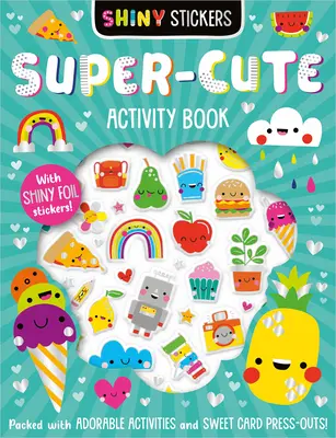 Glänzende Aufkleber Super-Cute Activity Book - Shiny Stickers Super-Cute Activity Book