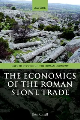 Die Wirtschaft des römischen Steinhandels - The Economics of the Roman Stone Trade