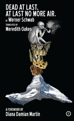 Endlich tot, endlich keine Luft mehr - Dead at Last, at Last No More Air