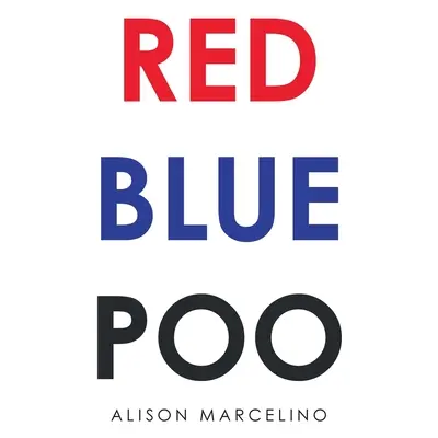 Rot Blau Kacke - Red Blue Poo