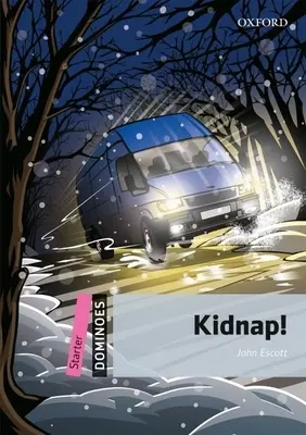 Dominoes, Neue Ausgabe: Grundstufe: 250-Wörter-Vokabeln Kidnap! - Dominoes, New Edition: Starter Level: 250-Word Vocabulary Kidnap!