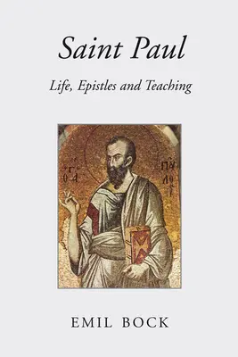 Der heilige Paulus: Leben, Briefe und Lehre - Saint Paul: Life, Epistles and Teaching