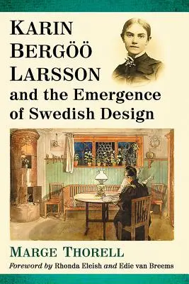 Karin Bergoo Larsson und die Entstehung des schwedischen Designs - Karin Bergoo Larsson and the Emergence of Swedish Design