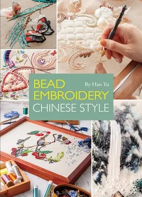 Perlenstickerei im chinesischen Stil - Bead Embroidery Chinese Style