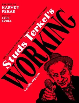 Studs Terkel's Arbeiten: Eine grafische Adaption - Studs Terkel's Working: A Graphic Adaptation