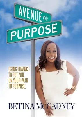 Avenue of Purpose: Mit Finanzen zum Ziel - Avenue of Purpose: Using Finance To Point You To Your Purpose