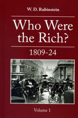Wer waren die Reichen? 1809-1824 - Who Were the Rich?: 1809-1824