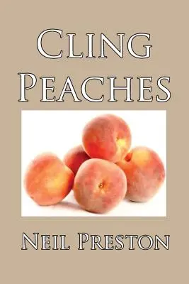 Klammerpfirsiche - Cling Peaches