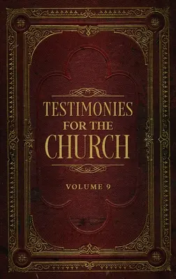 Zeugnisse für die Gemeinde Band 9 - Testimonies for the Church Volume 9