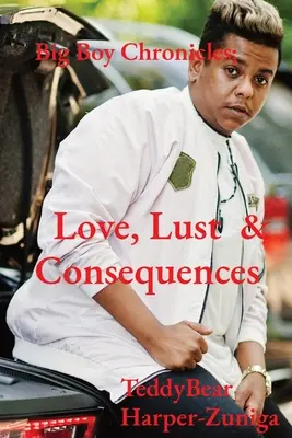 Big Boy Chronicles; Liebe, Lust und Konsequenzen - Big Boy Chronicles; Love, Lust & Consequences