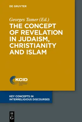 Das Konzept der Offenbarung im Judentum, Christentum und Islam - The Concept of Revelation in Judaism, Christianity and Islam