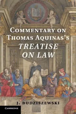 Kommentar zur Abhandlung von Thomas von Aquin über das Recht - Commentary on Thomas Aquinas's Treatise on Law