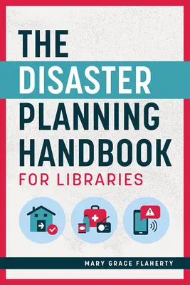 Das Katastrophenplanungshandbuch für Bibliotheken - The Disaster Planning Handbook for Libraries