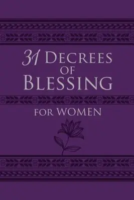 31 Segensbeschlüsse für Frauen - 31 Decrees of Blessing for Women