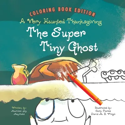 Das superkleine Gespenst: Ein sehr verwunschenes Thanksgiving: Malbuch-Ausgabe - The Super Tiny Ghost: A Very Haunted Thanksgiving: Coloring Book Edition