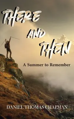 Damals und heute: Ein Sommer zum Erinnern - There and Then: A Summer to Remember