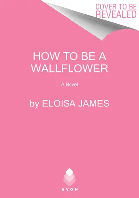 Wie man ein Mauerblümchen ist: Ein Möchtegern-Wallblümchen-Roman - How to Be a Wallflower: A Would-Be Wallflowers Novel