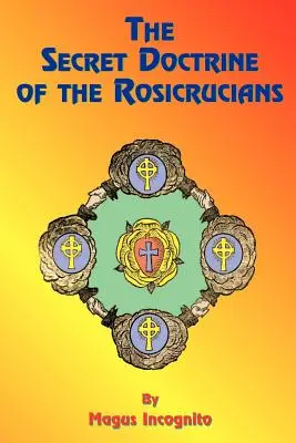 Die Geheimlehre der Rosenkreuzer - The Secret Doctrine of the Rosicrucians