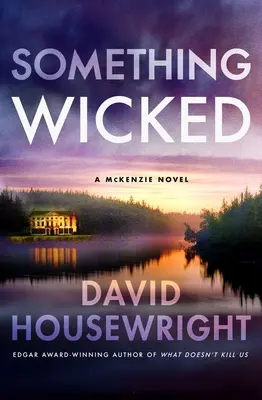 Etwas Böses: Ein McKenzie-Roman - Something Wicked: A McKenzie Novel