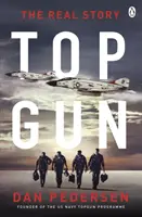 Topgun - Die aufregende wahre Geschichte hinter dem actiongeladenen Filmklassiker - Topgun - The thrilling true story behind the action-packed classic film