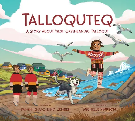 Talloqut: Eine Geschichte aus Westgrönland: Englische Ausgabe - Talloqut: A Story from West Greenland: English Edition