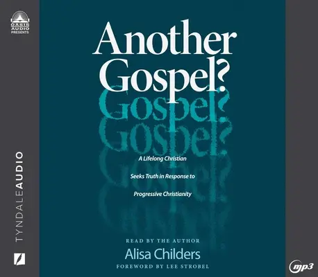 Ein anderes Evangelium? Ein lebenslanger Christ sucht die Wahrheit als Antwort auf das fortschrittliche Christentum - Another Gospel?: A Lifelong Christian Seeks Truth in Response to Progressive Christianity