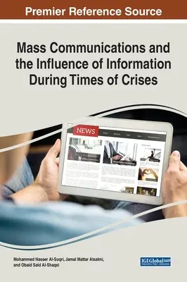 Massenkommunikation und der Einfluss von Informationen in Krisenzeiten - Mass Communications and the Influence of Information During Times of Crises