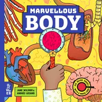 Wunderbarer Körper - Ein Buch mit magischer Linse - Marvellous Body - A Magic Lens Book