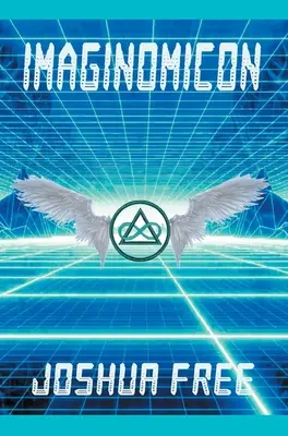 Imaginomicon (überarbeitete Ausgabe): Das Tor zu den höheren Universen öffnen (Ein neues Grimoire für den menschlichen Geist) - Imaginomicon (Revised Edition): Accessing the Gateway to Higher Universes (A New Grimoire for the Human Spirit)