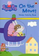 Peppa Pig: Unterwegs! Sticker-Aktivitätsbuch - Peppa Pig: On the Move! Sticker Activity Book