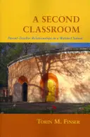 Ein zweites Klassenzimmer: Eltern-Lehrer-Beziehungen in einer Waldorfschule - A Second Classroom: Parent-Teacher Relationships in a Waldorf School