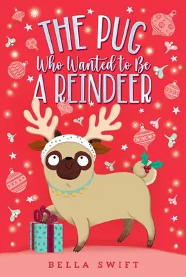 Der Mops, der ein Rentier sein wollte - The Pug Who Wanted to Be a Reindeer