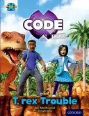 Projekt X CODE Extra: Türkisfarbener Buchband, Oxford Stufe 7: Verbotenes Tal: T-rex Trouble - Project X CODE Extra: Turquoise Book Band, Oxford Level 7: Forbidden Valley: T-rex Trouble