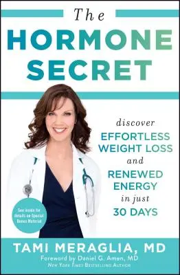 Das Hormon-Geheimnis: Entdecken Sie mühelosen Gewichtsverlust und neue Energie in nur 30 Tagen - The Hormone Secret: Discover Effortless Weight Loss and Renewed Energy in Just 30 Days