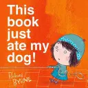 Dieses Buch hat gerade meinen Hund gefressen! - This Book Just Ate My Dog!