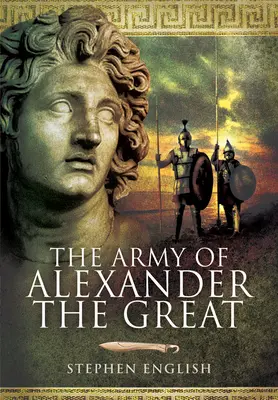 Die Armee von Alexander dem Großen - The Army of Alexander the Great