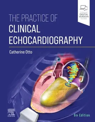 Die Praxis der klinischen Echokardiographie - The Practice of Clinical Echocardiography