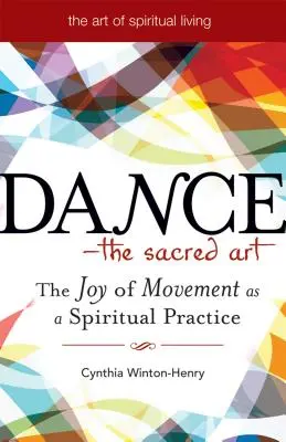 Tanz - die heilige Kunst: Die Freude an der Bewegung als spirituelle Praxis - Dance--The Sacred Art: The Joy of Movement as a Spiritual Practice