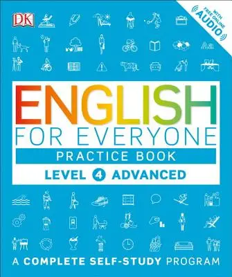 Englisch für alle: Stufe 4: Fortgeschrittene, Übungsbuch: Ein komplettes Programm zum Selbststudium - English for Everyone: Level 4: Advanced, Practice Book: A Complete Self-Study Program