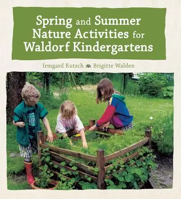 Frühlings- und Sommeraktivitäten in der Natur für Waldorfkindergärten - Spring and Summer Nature Activities for Waldorf Kindergartens